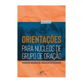 Orientações para núcleos de Grupo de Oração