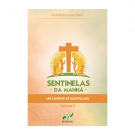 Sentinelas da Manhã 2 – Um Caminho de Discipulado
